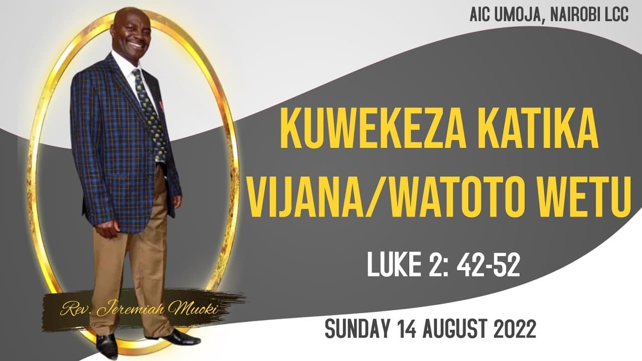 Kuwekeza kwa Watoto/Vijana Wetu || Rev. Jeremiah Muoki