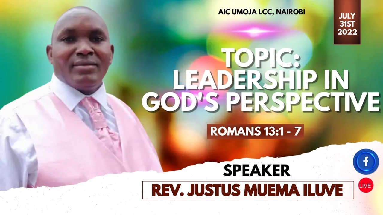 LEADERSHIP IN GOD’S PERSPECTIVE || REV. JUSTUS ILUVE