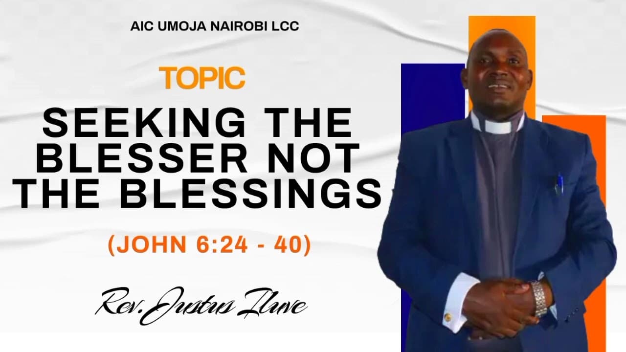 SEEKING THE BLESSER NOT THE BLESSINGS || REV.JUSTUS ILUVE